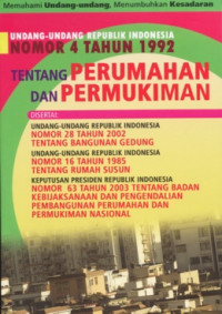 Image of UNDANG - UNDANG REPUBLIK INDONEESIA NOMOR .4 TAHUN 1992 TENTANG PERUMAHAN DAN PEMUKIMAN/INDONESIA.- -