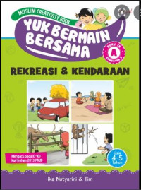 Image of Yuk, bermain bersama : rekreasi & kendaraan